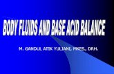 M. GANDUL ATIK YULIANI, MKES., DRH. - s1.fkh.unair.ac.ids1.fkh.unair.ac.id/images/PPT/Body Fluid.pdf · m. gandul atik yuliani, mkes., drh. liquid body, electrolyte and base acid