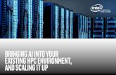 BRINGING AI INTO YOUR EXISTING HPC ENVIRONMENT, AND ... · Deploying and Augmenting Scalable Solutions For HPC If your organization plans updates to its current HPC infrastructure