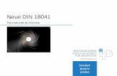 Neue DIN 18041 - ifbsorge.de · InfoBauphysik 2016 Die neue DIN 18041 Kenngrößen Nachhallzeit Die Nachhallzeit ist ein Maß für den Energieabbau in einem Raum. Je mehr Schallabsorption
