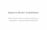 Kyocera Driver Installation - adcyes.com Kyocera Driver Installation.pdf · Special instructions for multiple printers to same user. Used for clients with color copiers and for clients