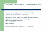 Grupuri de lucru tematic domeniul EDUCATIE Educatie Mariana Dinca.pdf · Rolul Grupului de lucru tematic pentru EDUCATIE ... 1. cresterea calitatii educatie in scolile cu pondere