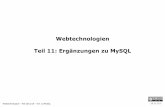 Webtechnologien Teil 11: Ergänzungen zu MySQLwi.f4.htw-berlin.de/users/messer/LV/WI-WT-WS18/Folien/Wiederholung/D...Webtechnologien - WS 2015/16 - Teil 11/MySQL 4 MySQL als Datenbank-Management-System