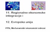 11. Regionalne ekonomske integracije i 12. Evropska unija do 14... · podjele rada, zatim koordinacije ekonomskih politika - RI- sastavni dio funkcionisanja svjetske privrede, sistema