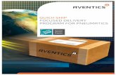 QUICK SHIP FOCUSED DELIVERY PROGRAM FOR PNEUMATICS - … · AVENTICS Quick Ship Focused Delivery Program for Pneumatics Saving you time The AVENTICS Quick Ship program gives you access