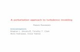 Acknowledgments: Stephen L. Woodruﬀ, Timothy T. Clark ...wpi/themedata/Arkady_WS/Rubinstein.pdfA perturbation approach to turbulence modeling Robert Rubinstein Acknowledgments: Stephen