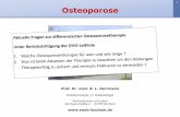 Osteoporose · 1 Osteoporose Prof. Dr. med. B. L. Herrmann Endokrinologie /// Diabetologie Facharztpraxis und Labor Springorumallee 2 - 44795 Bochum