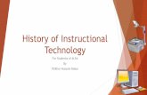 History of Instructional Technology file01.03.2015 · To prepare for the future in educational technology by analyzing current trends and advances. Instructional Technology “Technology