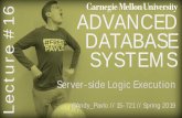 ADVANCED 6 DATABASE SYSTEMS - 15721.courses.cs.cmu.edu · CMU 15-721 (Spring 2019) OBSERVATION Until now, we have assumed that all of the logic for an application is located in the