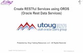 Create RESTful Services using ORDS (Oracle Rest Data Services)Days+2018/... · FOR THE ORACLE COMMUNITY There is ONE event that delivers the full spectrum of Oracle Applications and