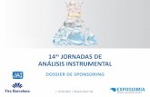 14as JORNADAS DE ANÁLISIS INSTRUMENTALmedia.firabcn.es/content/S013014/docs/doc_dossier_sponsoring_JAI_es.pdf · Las Jornadas de Análisis Instrumental (JAI) son el espacio donde