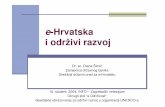 e-Hrvatska i održivi razvoj - bib.irb.hr · PDF file2 Sadržaj Održivi razvoj Globalne inicijative Europska iskustva Informacijsko-komunikacijska tehnologija i održivi razvoj e-Hrvatska
