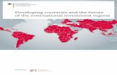 Developing countries and the future of the international ... · countries In this phase, developing countries increas- ingly began negotiating IIAs among each other, which is noteworthy