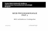 WEB PROGRAMIRANJE PHP 2 - webdizajn.ict.edu.rs · CI je MVC framework za PHP programski jezik CodeIgniter je MVC framework otvorenog koda koji se koristi za izradu web aplikacija
