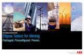 Jane Phillips, November 2016 Ellipse Select for Mining · Ellipse Select for Mining Packaged. Preconfigured. Proven. Jane Phillips, November 2016. Specific Challenges Confidential