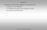 Curs 4 - profs.info.uaic.rodlucanu/cursuri/progalg/resurse/curs4.pdfD. Lucanu – Programare Algebrica Curs 4 • Aplicatie: semantica algebrica a programelor – sintaxa l.p. (in