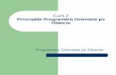 Curs 2 Principiile Programării Orientate pe Obiecteandrei.clubcisco.ro/cursuri/2poo/curs/curs2_principiiPOO.pdf · caracteristici implicite în programarea orientată pe obiecte.