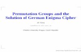 Permutation Groups and the Solution of German Enigma Cipherusers.monash.edu/~gfarr/research/tuma-enigma.pdf · Permutation Groups and the Solution of German Enigma Cipher ... cde:::::