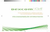 FELHASZNÁLÓI ÚTMUTATÓ - · PDF fileDexcom G4 PLATINUM rendszer Felhasználói útmutató | 5 A RENDSZER A KÖVETKEZŐKET TARTALMAZZA: Kizárólag az alább felsorolt Dexcom G4