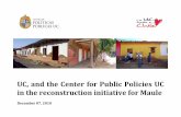 Public Policies UC initiative for Maule - TU Berlin · UC, and the Center for Public Policies UC in the reconstruction initiative for Maule ... Curepto Submit a final solution for