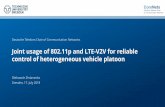 Joint usage of 802.11p and LTE-V2V for reliable control of ... · Joint usage of 802.11p and LTE-A for reliable control of vehicle platooning Deutsche Telekom Chair of Communication
