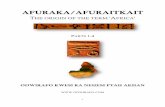 AFURAKA/AFURAITKAIT - ODWIRAFOodwirafo.com/AFURAKA-AFURAITKAIT_The_Origin_of_the_Term_Africa.pdf · 3 AFURAKA/AFURAITKAIT THE ORIGIN OF THE TERM 'AFRICA' PARTS 1-4 AFURAKA/AFURAITKAIT