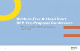 Birth-to-Five & Head Start RFP Pre-Proposal Conference · Group Family Day Cares (GFDCs) Extended Day and Year Child Care Centers (Article 47) Group Family Day Cares (GFDCs) may serve