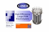 High Efficiency Large PEM Electrolyzers · High Efficiency Large PEM Electrolyzers Monjid Hamdan Director of Engineering Giner, Inc. 89 Rumford Ave, Newton, Ma. 02466. 2 Outline Giner,