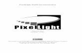 PixelLight Build Documentationpixellight.sourceforge.net/docs/PixelLightBuild.pdf · 2. External Dependencies In order to build the PixelLight engine for instance with MSVC, all the