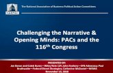 Challenging the Narrative & Opening Minds: PACs and the ... · 21.11.2018 · 1961 american medical association pac 1971 federal election campaign act; allowed corporations and unions
