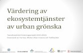 Värdering av ekosystemtjänster av urban grönska · aerial LiDAR and ground-based measurements, under review in Urban Forestry and Urban Greening Leaf area index . Kartering av