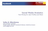 facebook) - daviduthus.org · Social’MediaAnaly.cs:’TextMining’for’User’Proﬁles’and’More ’ ’’’’Sofus&A.&Macskassy&(sofmac@gmail.com) GeneralityofPrinciplesandTechniques