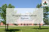 Programozási nyelvek - prognyelv1.elte.huprognyelv1.elte.hu/downloads/eloadas/python.pdf · A nyelv története és jellemzői. Bernát Péter: Programozási nyelvek - Python 2017.