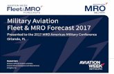 Military Aviation Fleet & MRO Forecast 2017mromarketing.aviationweek.com/downloads/mro2017/presentations/Apr26... · 2 Scope and Methodology Military Aircraft Database: Regional analysts