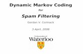 Spam Filtering - plg.uwaterloo.caplg.uwaterloo.ca/~gvcormac/microsoft060403.pdf/microsoft060403.pdfCormack DMC Spam Filtering 3 April, 2006 What is Spam? TREC definition Unsolicited,
