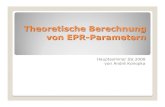 Theoretische Berechnung von EPR-Parameternhomepages.uni-paderborn.de/wgs/Dlehre/EPR_theorie.pdf · Was ist EPR? Elektron Paramagnetische Resonanz 17.07.2008 3 yAufspaltung der Energieniveaus