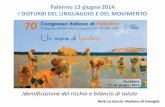 Palermo 13 giugno 2014 I DISTURBI DEL LINGUAGGIO E DEL ...congresso2014.sip.it/dia/7817.pdf · Davide : nato il 24 ottobre 2009 Normale lo sviluppo neuroevolutivo Fisiologico sviluppo
