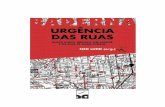 Urgência das Ruas - we.riseup.netdas+ruas.pdf · A partir desse processo de deslegitimação da vertente neoliberal do capitalismo, a contestação praticada nas ruas, organizada