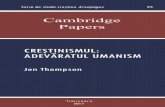 Cambridge Papers CREŞTINISMUL: ADEVĂRATUL UMANISM Jon... · Umanismul secular este o filosofie de viață care afirmă semnificația universală și unică a umanității, a drepturilor
