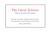 The Great Schism - olli.gmu.edu Great Schism The Church Divided Events, Causes and Controversies which