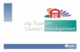 Ag Tourism Cluster Development - AlbertaFILE/ag_tourism_cluster_development.pdf · marketing campaign that Ag Tourism Cluster projects can fall under … See , under Country Getaways