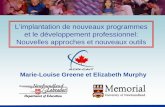 L’implantation de nouveaux programmes et le développement ...emurphy/moncton.pdf · Marie-Louise Greene et Elizabeth Murphy L’implantation de nouveaux programmes et le développement