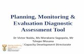 Planning, Monitoring & Evaluation Diagnostic Assessment Tool M and E... · The improvement plan identifies support mechanisms to continuously improve PM&E system The Assessment Tool