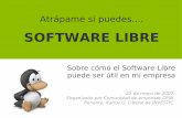 SOFTWARE LIBRE - investic.netinvestic.net/files/atrapame_si_puedes_software_libre.pdfQué es Software Libre Se refiere fundamentalmente a la libertad de los usuarios para ejecutar,