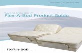 Want to know more? Flex-A-Bed Product Guide · mattress from sliding across the adjustable foundation and provides a flame-resistant barrier. Our gel-foam mattresses feature smooth-top