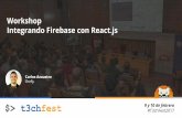 Workshop Integrando Firebase con React - t3chfest.uc3m.es · 9 y 10 de febrero #T3chFest2017 create-app-react Generador oficial de Facebook para iniciar un app React rápidamente