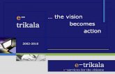 e- trikala - infostrag.gr fileLOGO e-trikala e-services for the citizens 2002-2010 … the vision becomes action e-trikala