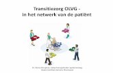 Transitiezorg OLVG - in het netwerk van de patiënt · Transitiezorg OLVG - in het netwerk van de patiënt Dr. Fatma Karapinar, ziekenhuisapotheker-epidemioloog-Board Certified Geriatric