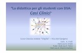 La Didattica per studenti con DSA-Casi Clinici · Durante l'esame clinico il ragazzino si mostra collaborativo e disponibile nell’eseguire le attività proposte, mostrando, tuttavia,