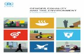 UNEP GENDER EQUALITY AND THE ENVIRONMENT - unpei.org · Gender equality is seen both as a human rights issue and a precondition for, and indicator of, sustainable, people-centred