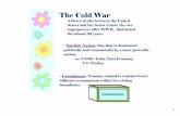 The Cold War - allinonehighschool.files.wordpress.com · 1 The Cold War A bitter rivalry between the United States and the Soviet Union, the two superpowers after WWII, that lasted